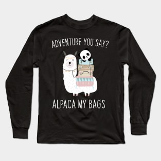 Alpaca  (I'll Pack) My Bags Cute Panda Play on Words Long Sleeve T-Shirt